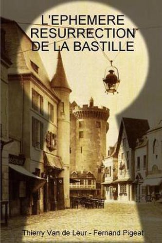 Cover image for L'Ephemere Resurrection de la Bastille