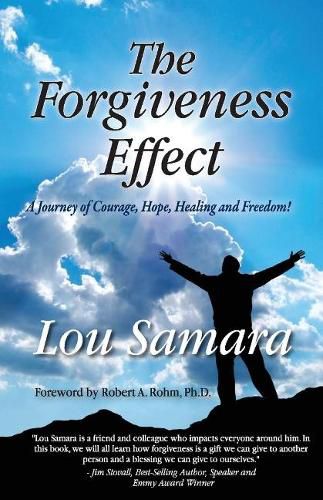 Cover image for The Forgiveness Effect: A Journey of Courage, Hope, Healing and Freedom!