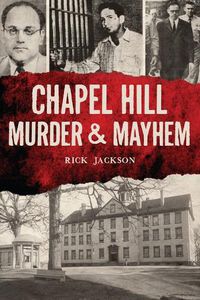 Cover image for Chapel Hill Murder & Mayhem