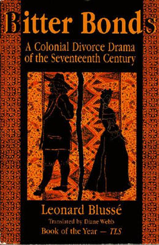 Cover image for Bitter Bonds: A Colonial Divorce Drama of the Seventeenth Century