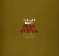 Cover image for Bridget Riley: Circles Colour Structure: Studies 1970/71