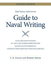 Cover image for The Naval Institute Guide to Naval Writing