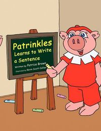 Cover image for Patrinkles Learns to Write a Sentence