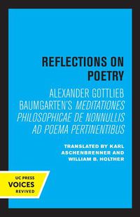 Cover image for Reflections on Poetry: Meditationes philosophicae de nonnullis ad poema pertinentibus