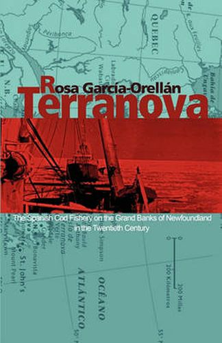 Cover image for Terranova: The Spanish Cod Fishery on the Grand Banks of Newfoundland in the Twentieth Century