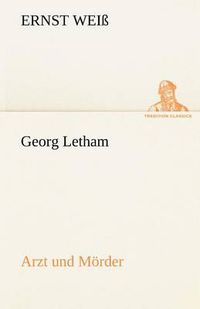 Cover image for Georg Letham - Arzt Und Morder