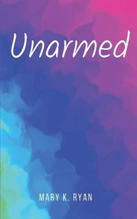 Cover image for Unarmed