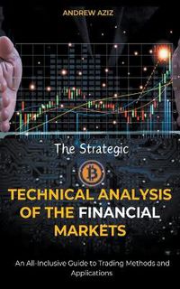 Cover image for The Strategic Technical Analysis of the Financial Markets