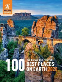 Cover image for The Rough Guide to the 100 Best Places on Earth 2020