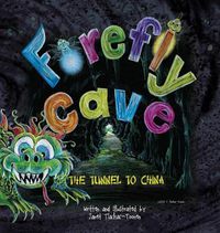 Cover image for Firefly Cave The Tunnel to China