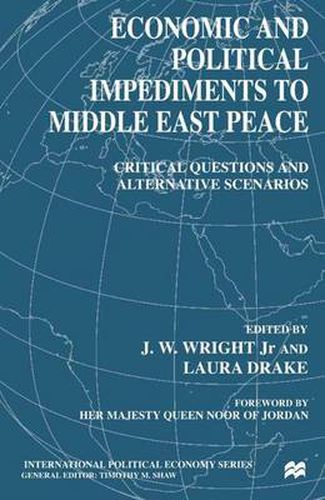 Cover image for Economic and Political Impediments to Middle East Peace: Critical Questions and Alternative Scenarios