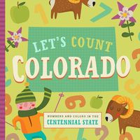 Cover image for Let's Count Colorado: Numbers and Colors in the Centennial State