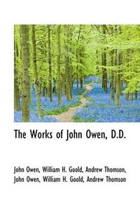 Cover image for The Works of John Owen, D.D.