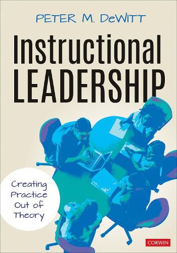 Cover image for Instructional Leadership: Creating Practice Out of Theory