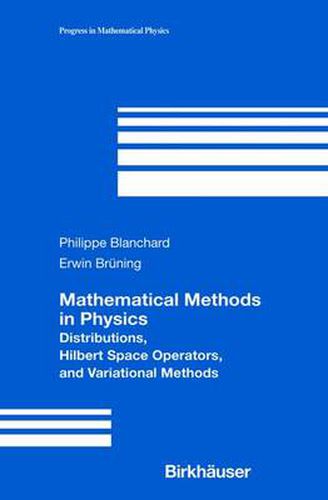 Cover image for Mathematical Methods in Physics: Distributions, Hilbert Space Operators, and Variational Methods