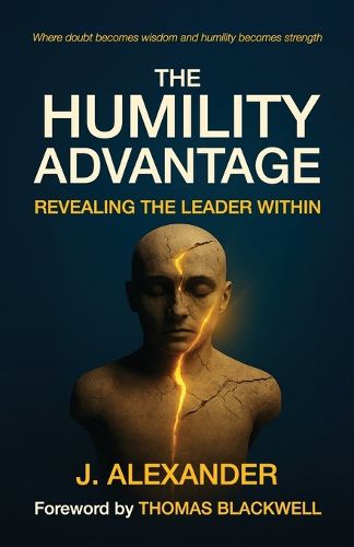 Cover image for The Humility Advantage, Revealing the Leader Within