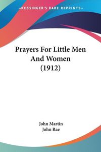 Cover image for Prayers for Little Men and Women (1912)