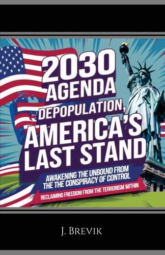 Cover image for 2030 Agenda Depopulation, America's Last Stand