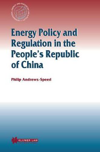 Cover image for Energy Policy and Regulation in the People's Republic of China