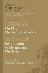 Cover image for Hermias: On Plato Phaedrus 257D-279C, with 'Syrianus'