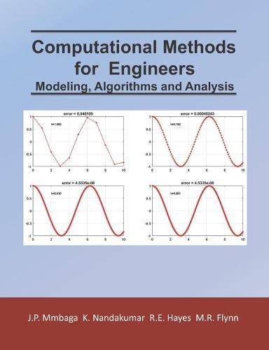 Computational Methods for Engineers: Modeling, Algorithms and Analysis