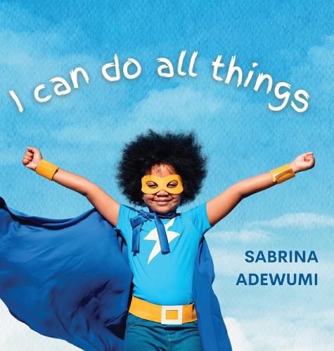 Cover image for I Can Do All Things