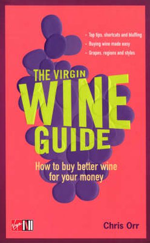 The Virgin Guide to Buying Wine: How to Buy Better Wine for Your Money