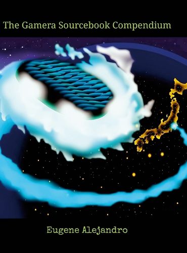 Cover image for The Gamera Sourcebook Compendium