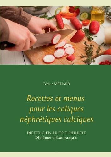 Recettes et menus pour les coliques nephretiques calciques