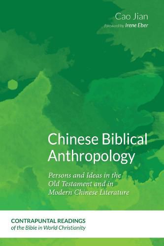 Cover image for Chinese Biblical Anthropology: Persons and Ideas in the Old Testament and in Modern Chinese Literature