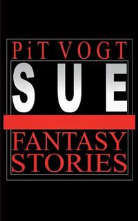 Cover image for Sue: Fantasy Stories