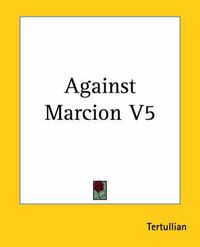 Cover image for Against Marcion V5