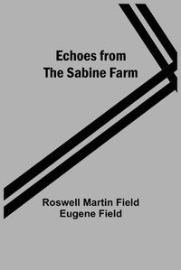 Cover image for Echoes From The Sabine Farm