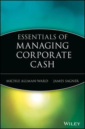 Cover image for Essentials of Managing Corporate Cash