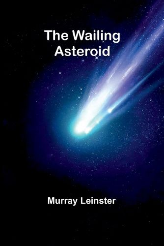 Cover image for The Wailing Asteroid