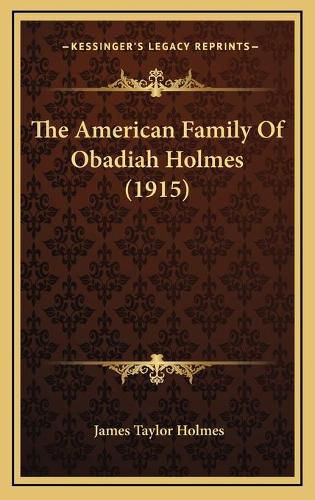 The American Family of Obadiah Holmes (1915)