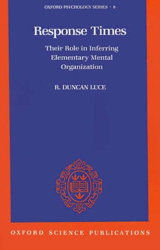 Cover image for Response Times: Their Role in Inferring Elementary Mental Organization