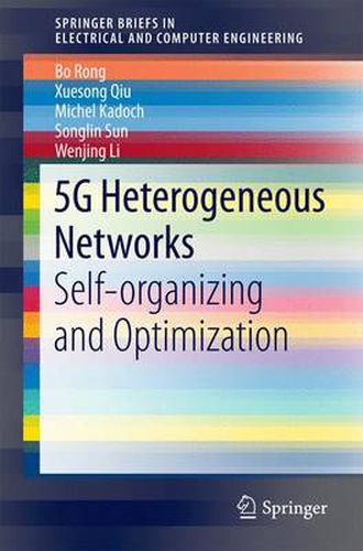 Cover image for 5G Heterogeneous Networks: Self-organizing and Optimization