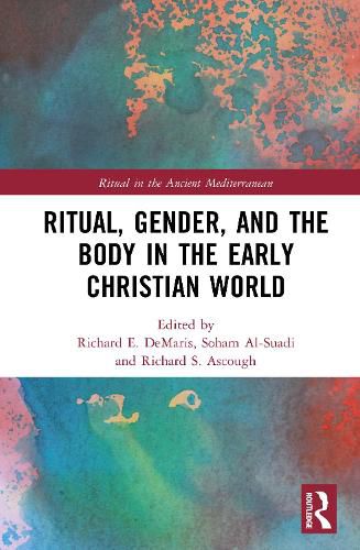 Cover image for Ritual, Gender, and the Body in the Early Christian World