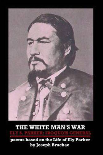 THE White Man's War Ely S. Parker: Iroquois General