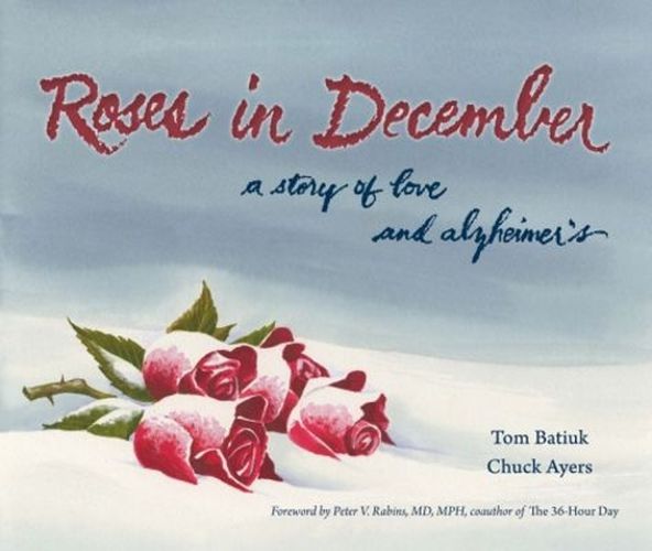 Cover image for Roses in December: A Story of Love and Alzheimer's