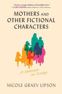 Cover image for Mothers and Other Fictional Characters