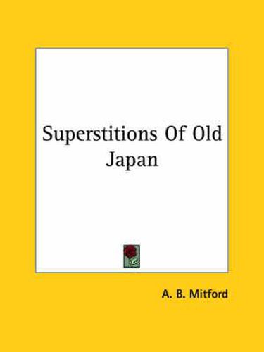 Cover image for Superstitions of Old Japan