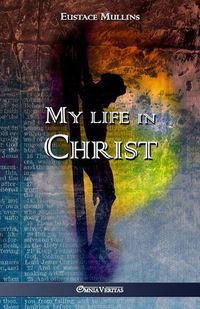 Cover image for My life in Christ