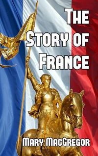 Cover image for The Story of France