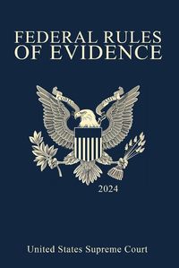 Cover image for Federal Rules of Evidence; 2024 Edition