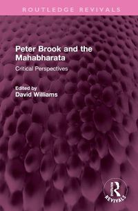 Cover image for Peter Brook and the Mahabharata: Critical Perspectives