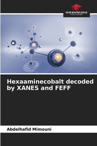 Cover image for Hexaaminecobalt decoded by XANES and FEFF