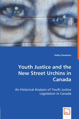 Cover image for Youth Justice and the New Street Urchins in Canada