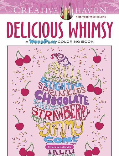 Creative Haven Delicious Whimsy Coloring Book: A WordPlay Coloring Book